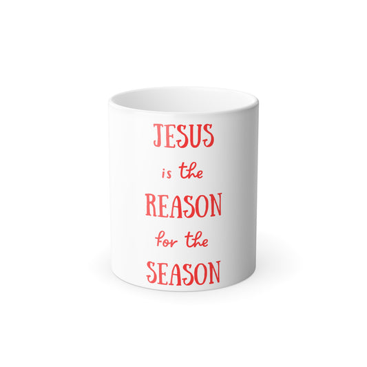 Jesus Is The Reason Mug, 11oz