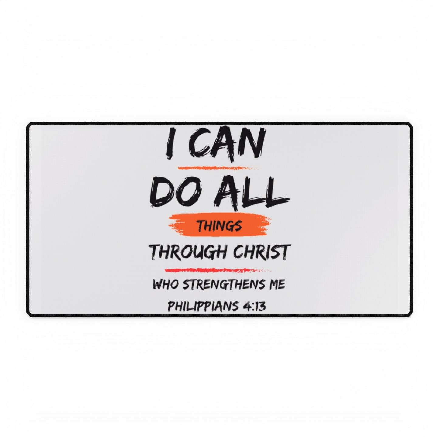 Desk Mats I can do all things through Christ